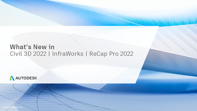 2022 新機能紹介：Civil 3D ／ InfraWorks ／ ReCap pro